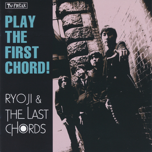 RYOJI & THE LAST CHORDS（リョージアンドザラストコーズ）アルバム一覧