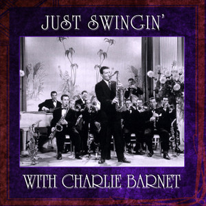 Charlie Barnet & His Orchestraアルバム一覧