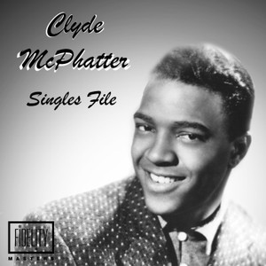 Clyde McPhatter - Come What May 