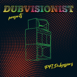Dubvisionist,PFLアルバム一覧