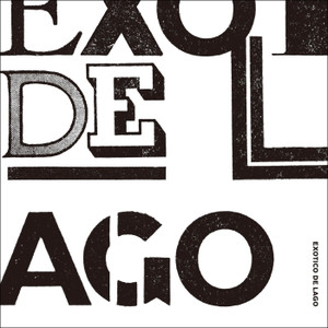 EXOTICO DE LAGO（エキゾチコ デ ラゴ）アルバム一覧