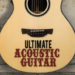 Guitar Songs,Solo Guitar「Ultimate Acoustic Guitar」のアルバムダウンロード【dミュージック ...