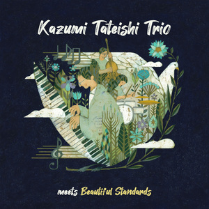 Kazumi Tateishi Trio（カズミタテイシトリオ）アルバム一覧