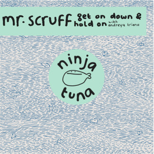 Mr. Scruff「Get On Down / Hold On」のアルバムダウンロード【dミュージック】 A2003122216