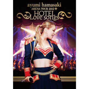 浜崎あゆみ(ハマサキアユミ)のアルバム「ayumi hamasaki ARENA TOUR 2012 A ~HOTEL Love songs~」の音楽ダウンロード