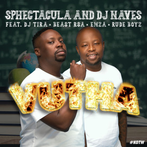 SPHEctacula And DJ Naves『Vutha (feat.Beast RSA/DJ Tira/Emza/Rude Boyz ...