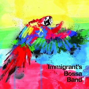 Immigrant's Bossa Band（イミグランツボッサバンド）アルバム一覧