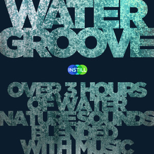 Natural Sound「Water Groove: Over 3 Hours of Water Nature Sounds Blended ...