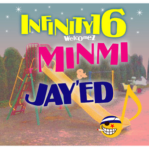 INFINITY 16 welcomez MINMI & JAY'ED（インフィニティーシックスティーンウェルカムズミンミアンドジェイド）アルバム一覧