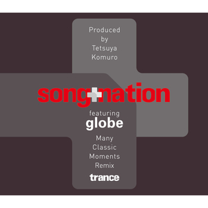 songnation featuring globe（ソングネイションフィーチャリンググローブ）アルバム一覧