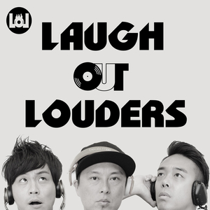 LAUGH OUT LOUDERS（ラフアウトラウダーズ）アルバム一覧